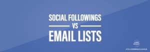 Social Followings Vs Email Lists Header